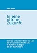In eine offene Zukunft: Vortr�