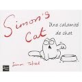 Simon's cat : Une calamit� de chat