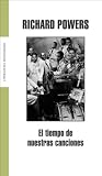 El Tiempo De Nuestras Canciones/ the Time of Our Singing (8439711263) by Powers, Richard
