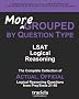 More Grouped by Question Type: LSAT Logical Reasoning