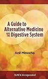 A guide to alternative medicine and the digestive system