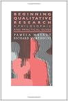 Beginning Qualitative Research: A Philosophical and Practical Guide (The Falmer Press Teachers' Library, 6)