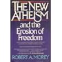 The New Atheism and the Erosion of Freedom
