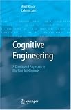 Cognitive Engineering: A Distributed Approach to Machine Intelligence (Advanced Information and Knowledge Processing)