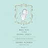 Would It Kill You to Stop Doing That?: A Modern Guide to Manners