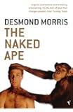 The Naked Ape: A Zoologist's Study of the Human Animal