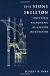 The Stone Skeleton: Structural Engineering of Masonry Architecture