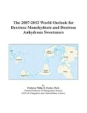 Review ICON Group International, Inc.  / The 2007-2012 World Outlook for Dextrose Monohydrate and Dextrose Anhydrous Sweeteners