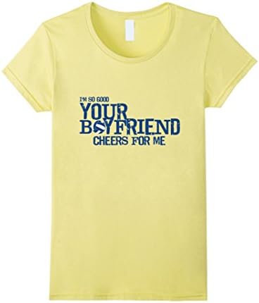 Women's So Good Your Boyfriend Cheers For Me Volleyball T-Shirt Medium Lemon