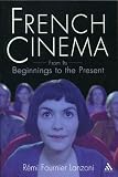 French Cinema: From Its Beginnings to the Present