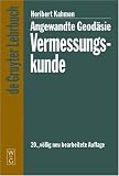 Angewandte Geod�sie: Vermessungskunde (Gruyter - de Gruyter Lehrb�cher) (de Gruyter Lehrbuch) - Heribert Kahmen