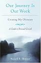 Our Journey Is Our Work: Creating My Obituary