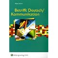 Betrifft Deutsch / Kommunikation. Sch�lerband Lehr- und Arbeitsbuch f�r Deutsch/Kommunikation an beruflichen Schulen. S
