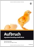 Produkt-Bild: Aufbruch. Ingredient Branding schafft Werte