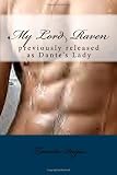My Lord Raven: previously released as Dante's Lady