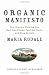 Search : Organic Manifesto: How Organic Farming Can Stop the Climate Crisis, Heal Our Planet, Feed the World, and Keep Us Safe