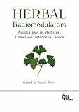 Herbal radiomodulators : applications in medicine, homeland defence and space
