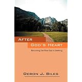 AfterGod'sHeart:BecomingtheManGodisSeeking