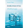 Durchsichtig: Hellsichtigkeit und wie Sie am besten damit umgehen