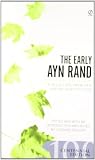 The Early Ayn Rand: Revised Edition: A Selection From Her Unpublished Fiction