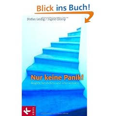 Nur keine Panik!: �ngste verstehen und �berwinden