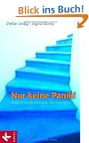 Nur keine Panik!: �ngste verstehen und �berwinden
