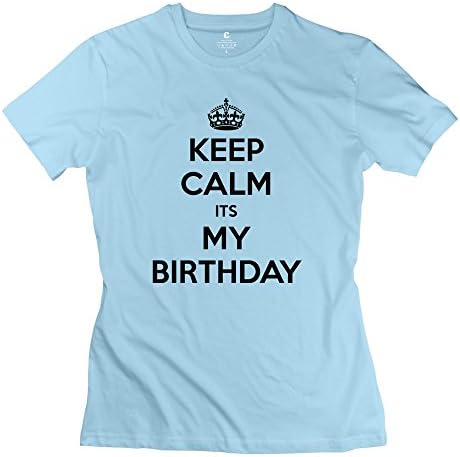 Keep Calm Its My Birthday Women's Round Neck T Shirt Size XXL SkyBlue