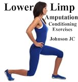 Conditioning Exercises Lower Limb Amputation