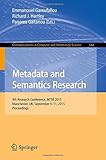 Metadata and semantics research : 9th research conference, MTSR 2015, Manchester, UK, September 9-11, 2015 : proceedings