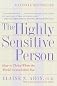 The Highly Sensitive Person By Elaine N. Aron Ph.D.