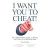 I Want You to Cheat!: The Unreasonable Guide to Service and Quality in Organisations