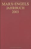 Bild zu: Marx-Engels-Jahrbuch 2003. Die Deutsche Ideologie: Artikel, Druckvorlagen, Entw&uuml;rfe, Reinschriftenfragmente und Notizen zu "I. Feuerbach" und "II. Sankt Bruno": 2 Bde.