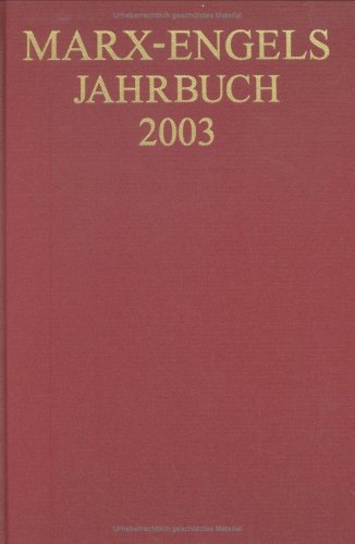 Marx-Engels-Jahrbuch 2003. Die Deutsche Ideologie