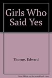 Girls who said yes : a sociological study of the girls of the permissive age