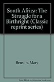 South Africa : the struggle for birthright
