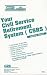 Your Civil Service Retirement System (CSRS) Twelfth Edition (GRB 12th edition)