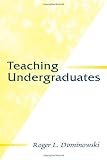 Teaching Undergraduates (Educational Psychology Series)