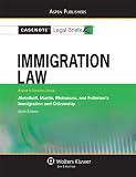 Casenote Legal Briefs Immigration Law: Keyed to Aleinikoff Martin & Motomura