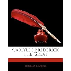 Carlyle's Frederick the Great
