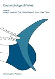 Ecomorphology of Fishes (Developments in Environmental Biology of Fishes)