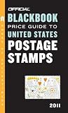The Official Blackbook Price Guide to United States Postage Stamps 2011, 33rd Ed ition