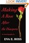 Making A Rose After the Diaspora