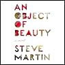 An Object of Beauty: A Novel