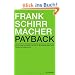 Payback: Warum wir im Informationszeitalter gezwungen sind zu tun, was wir nicht tun wollen, und wie wir die Kontrolle �ber unser Denken zur�ckgewinnen