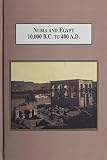 Nubia and Egypt, 10,000 B.C. to 400 A.D. : from prehistory to the Meroitic period