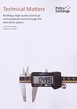 Technical matters : building a high quality technical and vocational route through the education system