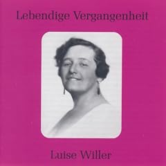 Lebendige Vergangenheit - Luise Willer