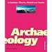 Archaeology: Theories, Methods and Practice