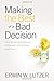 Making the Best of a Bad Decision: How to put your regrets behind you, embrace grace, and move toward a better future