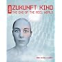 Zukunft Kino: The End of the Reel World von Daniela Kloock